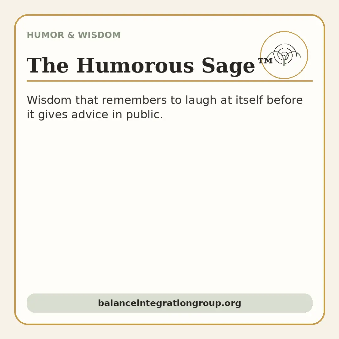 The Humorous Sage&trade;